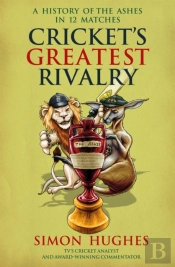 Cricket'S Greatest Rivalry