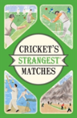 Cricket'S Strangest Matches