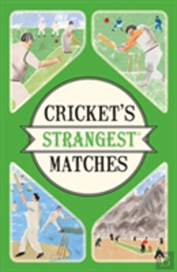 Bertrand.pt - Cricket'S Strangest Matches
