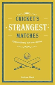 Cricket'S Strangest Matches
