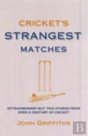 Cricket'S Strangest Matches