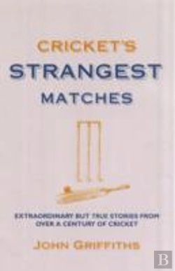 Bertrand.pt - Cricket'S Strangest Matches
