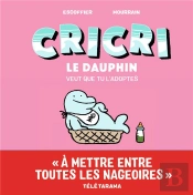 Cricri Veut Que Tu L'Adoptes