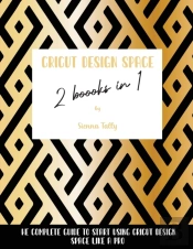 Cricut Design Space 2 Books In 1