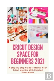 Cricut Design Space For Beginners 2021
