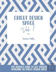 Cricut Design Space Vol.1