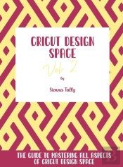 Cricut Design Space Vol.2