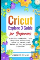Cricut Explore 3 Guide For Beginners