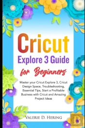 Cricut Explore 3 Guide For Beginners