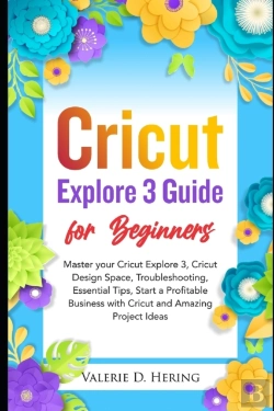 Bertrand.pt - Cricut Explore 3 Guide For Beginners
