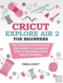 Bertrand.pt - Cricut Explore Air 2 For Beginners