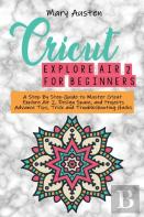 Cricut Explore Air 2 For Beginners