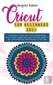 Cricut For Begginers 2021