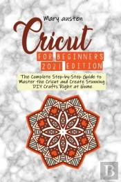 Cricut For Begginers 2021 Edition