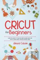 Cricut For Beginners