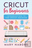 Cricut For Beginners