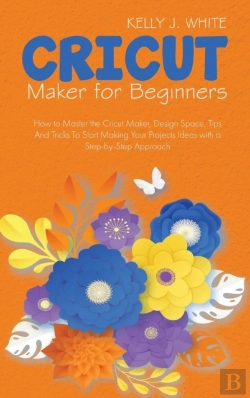 Bertrand.pt - Cricut Maker For Beginners: How To Maste