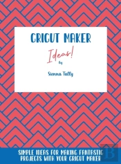 Cricut Maker Ideas!