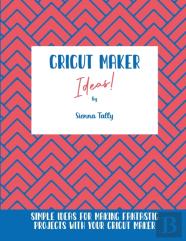 Cricut Maker Ideas!