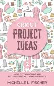 Cricut Project Ideas 2