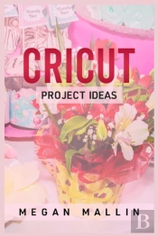 Cricut Project Ideas