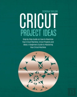 Bertrand.pt - Cricut Project Ideas: Step By Step Guide