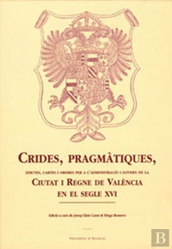 Bertrand.pt - Crides, Pragmatiques, Edictes, Cartes I Ordres Per A L'Administracio I Govern De La Ciutat I Regne D