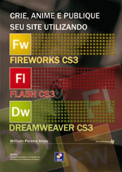 Bertrand.pt - Crie, Anime e Publique Seu Site Utilizando Fireworks CS3, Flash CS3 e Dreamweaver CS3