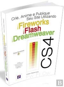 Bertrand.pt - Crie, Anime e Publique Seu Site Utilizando Fireworks CS4, Flash CS4 e Dreamweaver CS4