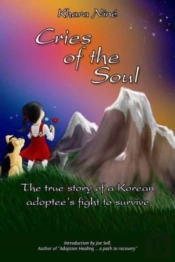 Cries Of The Soul: The True Story Of A K