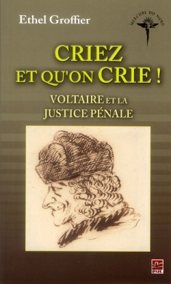 Bertrand.pt - Criez Et Qu'On Crie ! Voltaire Et La Justice Pénale