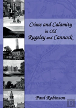 Bertrand.pt - Crime And Calamity In Old Rugeley And Cannock