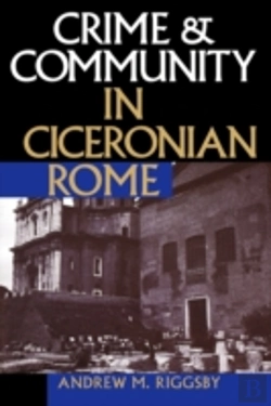 Bertrand.pt - Crime And Community In Ciceronian Rome