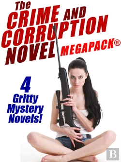 Bertrand.pt - Crime And Corruption Novel Megapack(R): 4 Gritty Crime Novels