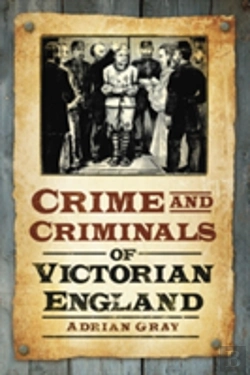 Bertrand.pt - Crime And Criminals Of Victorian England