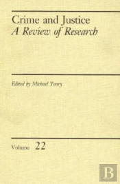 Crime And Justice, Volume 22