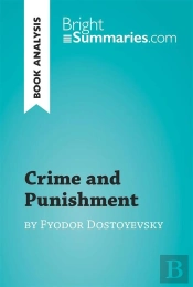 Crime And Punishment By Fyodor Dostoyevsky (Book Analysis)