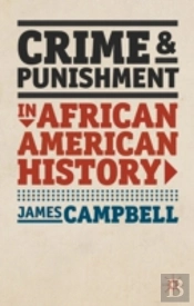 Crime And Punishment In African American History