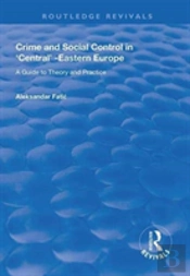 Crime And Social Control In Central-Eastern Europe