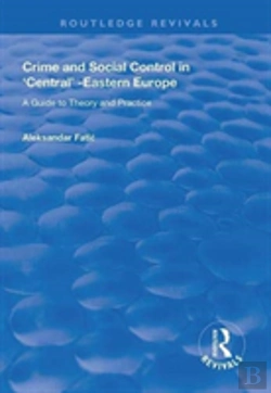 Bertrand.pt - Crime And Social Control In Central-Eastern Europe