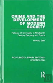 Crime And The Development Of Modern Society