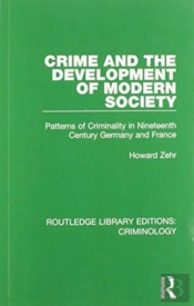 Crime And The Development Of Modern Society