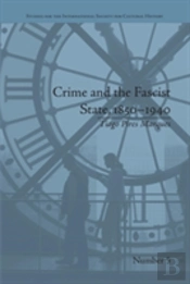 Crime And The Fascist State, 1850â€“1940