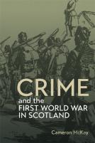 Crime And The First World War In Scotland