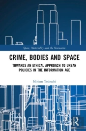 Crime, Bodies And Space