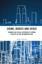 Crime, Bodies And Space