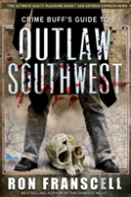 Crime Buff'S Guide To Outlaw Southwest