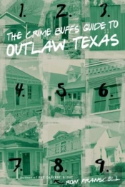 Crime Buff'S Guide To Outlaw Texas