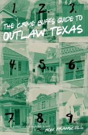 Crime Buff'S Guide To Outlaw Texas