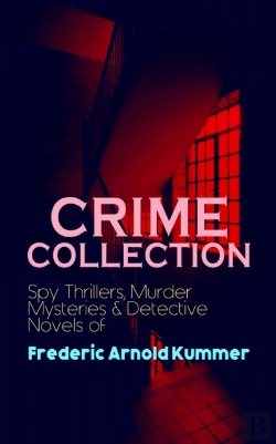 Bertrand.pt - Crime Collection: Spy Thrillers, Murder Mysteries & Detective Novels Of Frederic Arnold Kummer